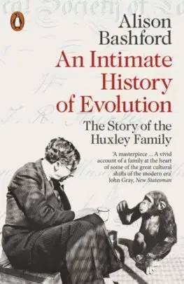 Osobnosti An Intimate History of Evolution - Alison Bashford