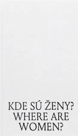 Dizajn, úžitkové umenie, móda Kde sú ženy? Where are women? - Patrícia Ballx