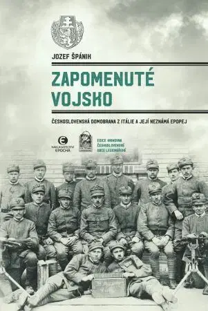 Vojnová literatúra - ostané Zapomenuté vojsko - Jozef Špánik