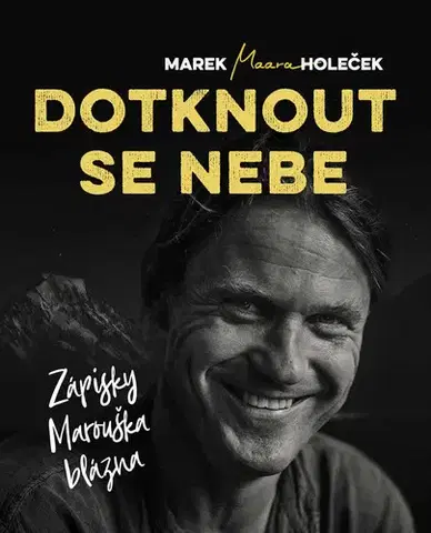 Geografia - ostatné Dotknout se nebe - Marek Holeček