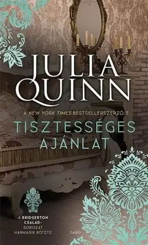Romantická beletria A Bridgerton család 3: Tisztességes ajánlat (új kiadás) - Julia Quinn,Ágota Bozai