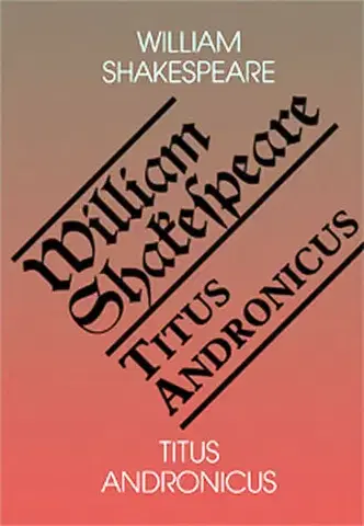 Dráma, divadelné hry, scenáre Titus Andronicus - William Shakespeare