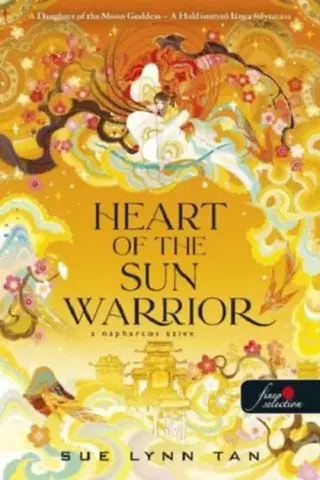 Sci-fi a fantasy Heart of the Sun Warrior - A Napharcos Szíve (A Mennyei Királyság 2.) - Sue Lynn Tan,Orsolya Pappné Tumpek