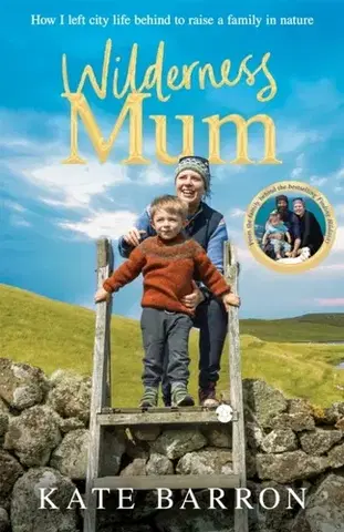 Biografie - Životopisy Wilderness Mum - Kate Barron
