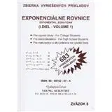 Matematika, logika Exponenciálne rovnice 1.diel zväzok 8 - RNDr. Marián Olejár