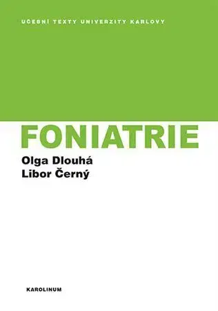 Medicína Foniatrie - Olga Dlouhá,Libor Černý