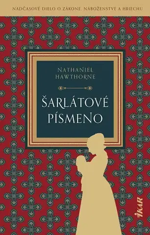 Romantická beletria Šarlátové písmeno - Nataniel Hawthorne