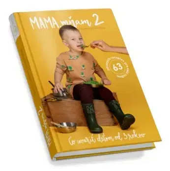 Varenie a výživa pre deti Mama, mňam 2 - Silvia Horecká,Jana Malaga