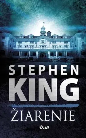 Beletria - ostatné Žiarenie - Stephen King