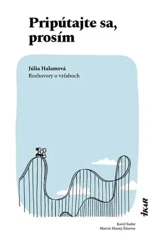 Slovenská beletria Pripútajte sa, prosím - Júlia Halamová,Karol