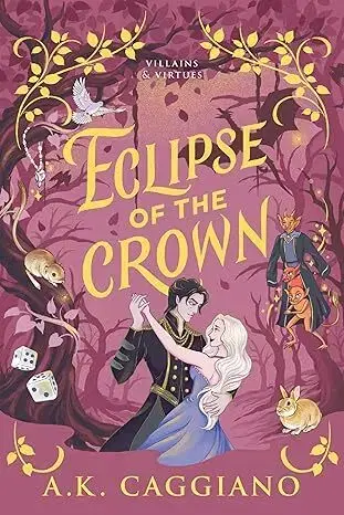 Sci-fi a fantasy Eclipse of the Crown - Villains and Virtues 3 - A. K. Caggiano