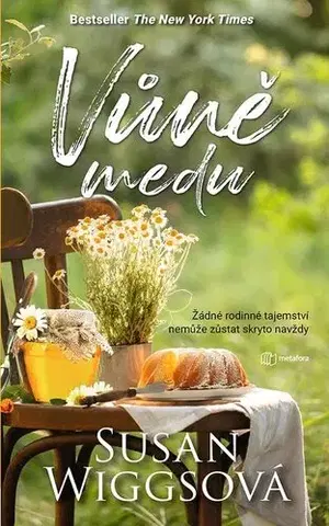 Romantická beletria Vůně medu - Susan Wiggs,Veronika Kratochvílová