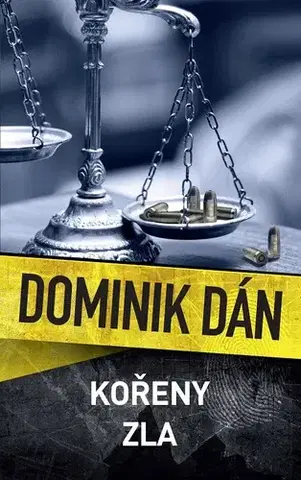 Detektívky, trilery, horory Kořeny zla - Dominik Dán