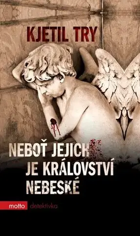 Detektívky, trilery, horory Neboť jejich je království nebeské - Kjetil Try