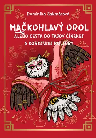 Pre deti a mládež - ostatné Mačkohlavý orol - Dominika Sakmárová