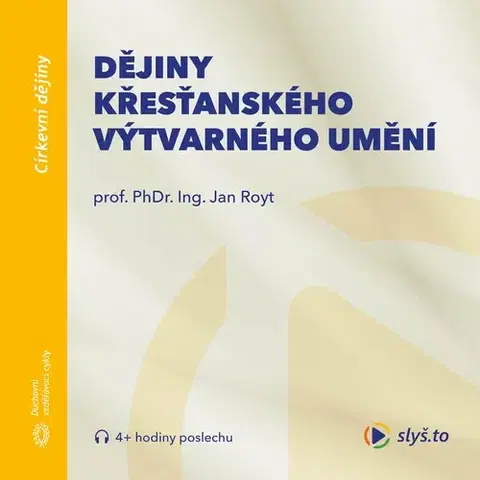Duchovný rozvoj Slyš.to, s.r.o. Dějiny křesťanského výtvarného umění