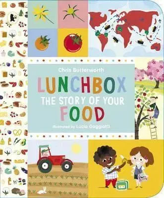 V cudzom jazyku Lunchbox: The Story of Your Food - Chris Butterworth,Lucia Gaggiotti