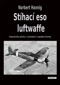 Druhá svetová vojna Stíhací eso luftwaffe - Norbert Hannig