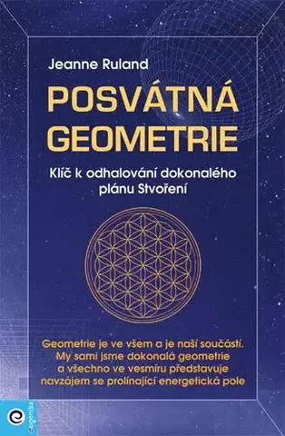 Ezoterika - ostatné Posvátná geometrie - Jeanne Ruland