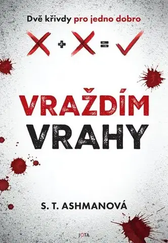 Detektívky, trilery, horory Vraždím vrahy - S. T. Ashman,Simoneta Dembická