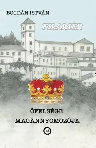 Detektívky, trilery, horory Őfelsége magánnyomozója - Bogdán István