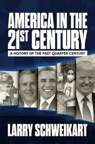 História America in the 21st Century - Larry Schweikart