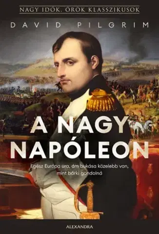 Historické romány A nagy Napóleon - Pilgrim David