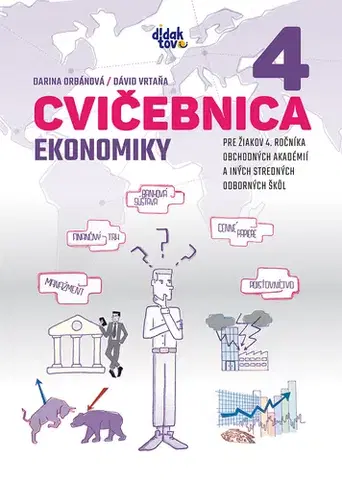 Učebnice pre SŠ - ostatné Cvičebnica ekonomiky 4 - Darina Orbánová,Dávid Vrtaňa