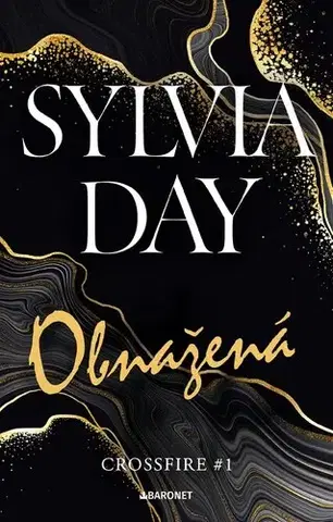 Erotická beletria Obnažená - Crossfire 1 (CZ) - Sylvia Day,Jana Pacnerová