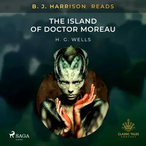 Sci-fi a fantasy Saga Egmont B. J. Harrison Reads The Island of Doctor Moreau (EN)