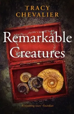 Svetová beletria Remarkable Creatures - Tracy Chevalier