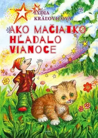 Rozprávky Ako mačiatko hľadalo Vianoce - Lýdia Kráľovičová