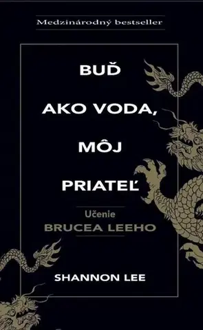 Bojové umenia Buď ako voda, môj priateľ - Shannon Lee