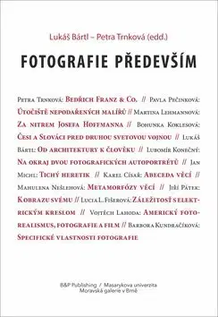 Fotografia Fotografie především - Lukáš Bártl,Petra Trnková