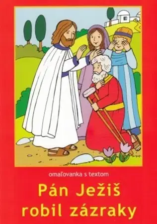 Nalepovačky, vystrihovačky, skladačky Pán Ježiš robil zázraky - omaľovanka s textom