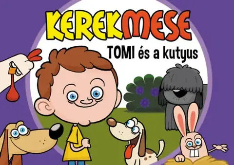 Rozprávky KerekMese - Tomi és a kutyus