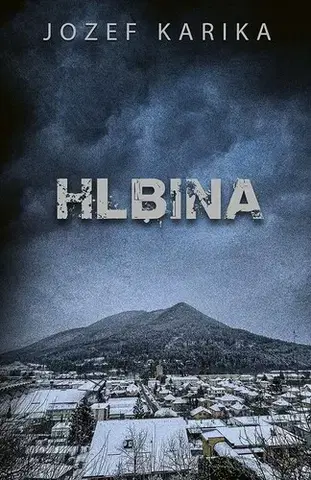 Detektívky, trilery, horory Hlbina - Jozef Karika