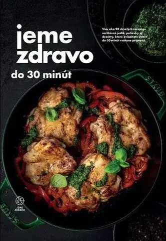 Kuchárky - ostatné Jeme zdravo do 30 minút - Kolektív autorov