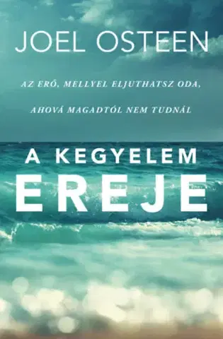 Kresťanstvo A kegyelem ereje - Joel Osteen