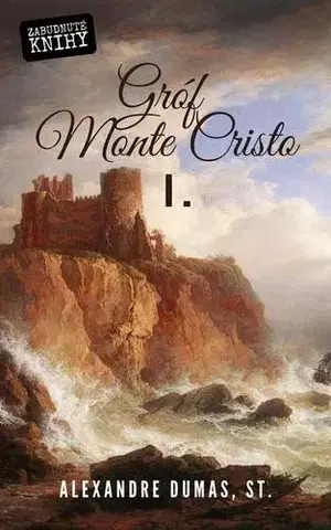Romantická beletria Gróf Monte Cristo I. - Alexandre Dumas