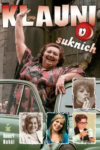 Biografie - ostatné Klauni v sukních - Robert Rohál