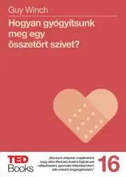 Rozvoj osobnosti Hogyan gyógyítsunk meg egy összetört szívet? - Winch Guy