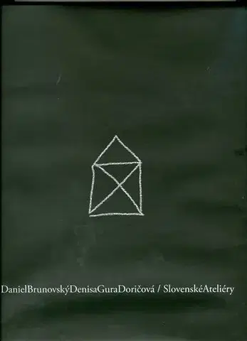 Umenie - ostatné Slovenské ateliéry - Denisa Doričová Gura,Daniel Brunovský