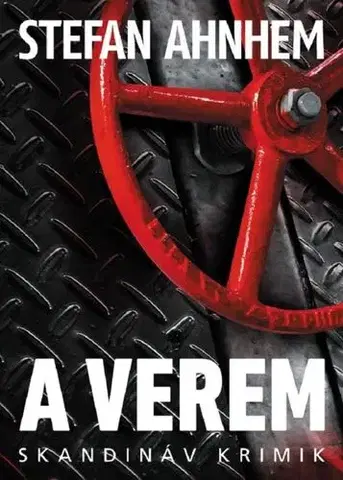 Detektívky, trilery, horory A verem - Stefan Ahnhem,Andrea Erdődy