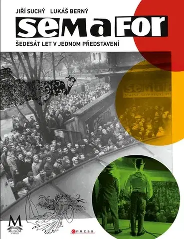 Divadlo - teória, história,... Semafor: šedesát let v jednom představení - Jiří Suchý