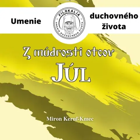 Duchovný rozvoj FILOKALIA s.r.o. Z múdrosti otcov – Júl