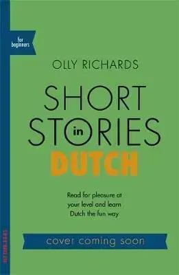 Jazykové učebnice - ostatné Short Stories in Dutch for Beginners - Olly Richards