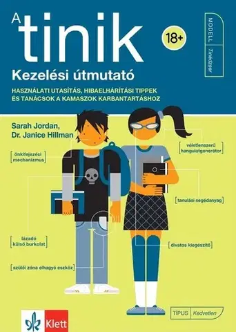 Výchova, cvičenie a hry s deťmi A tinik - Kezelési útmutató - Janice Hillman,Jordan Sarah