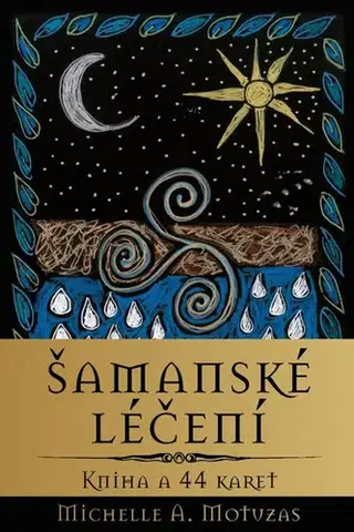 Veštenie, tarot, vykladacie karty Šamanské léčení - kniha a 44 karet - Michelle A. Motuzas