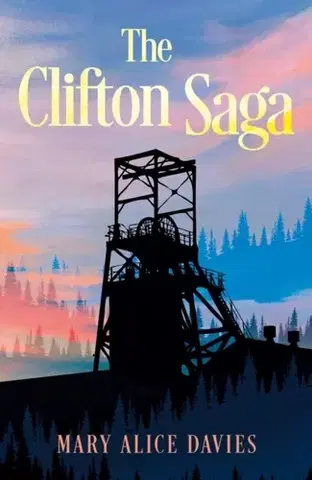 Historické romány The Clifton Saga - Mary Alice Davies